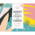 Sunny Rose With Chance Of Flower