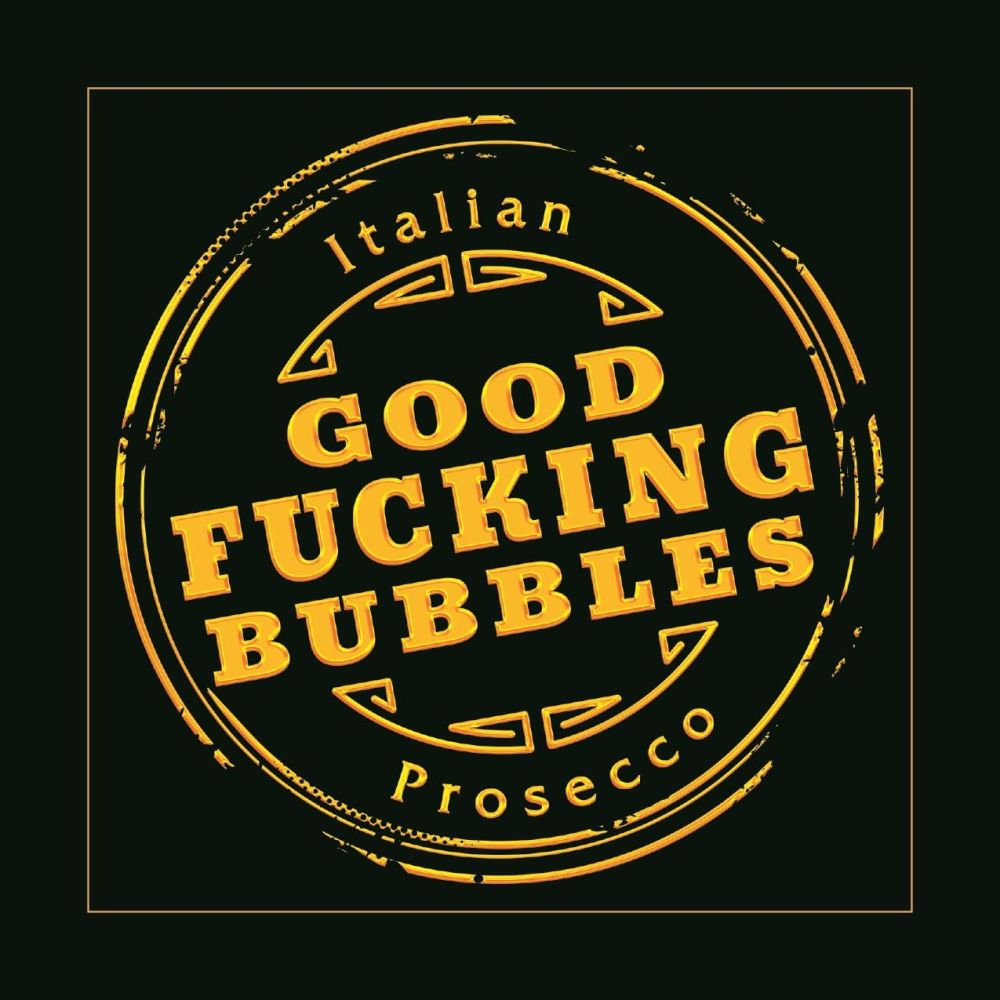 Good Fucking Bubbles Extra Dry