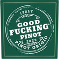 Good Fucking Wine Pinot Grigio