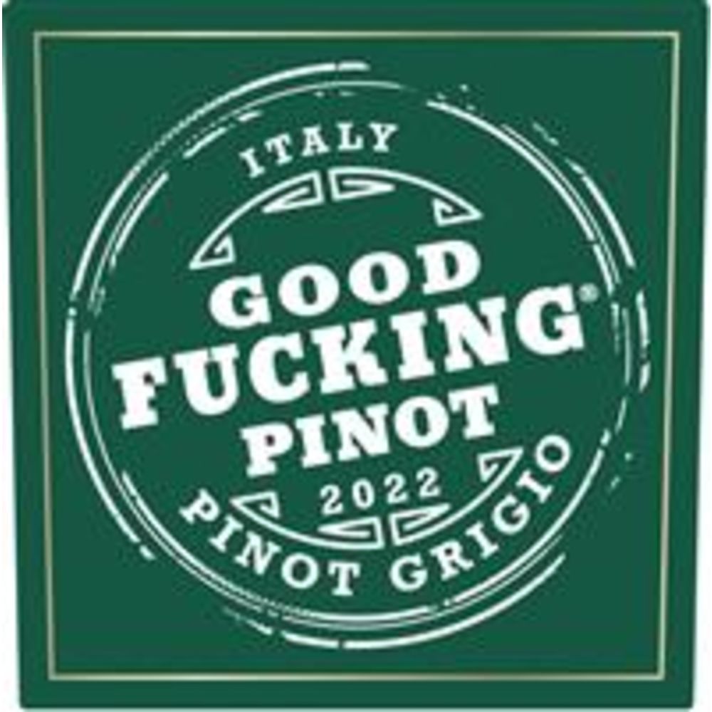 Good Fucking Wine Pinot Grigio